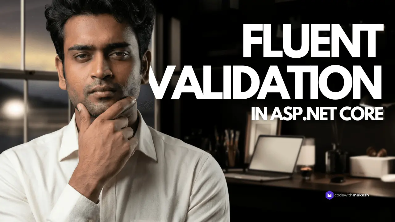 FluentValidation in ASP.NET Core .NET 10 - Beyond Data Annotations