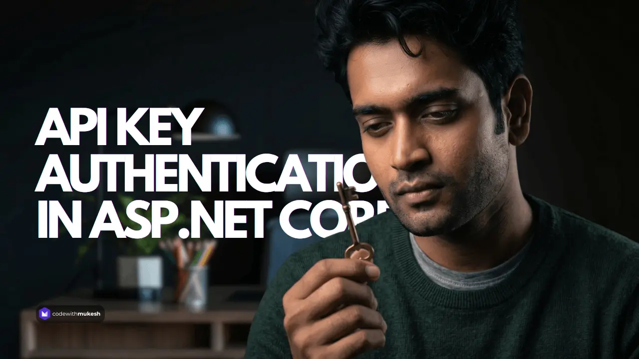 API Key Authentication in ASP.NET Core (.NET 10) - Complete Guide