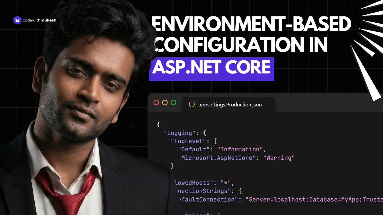 ASP.NET Core Configuration - appsettings, Env Vars & User Secrets