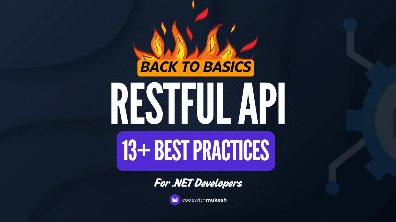 RESTful API Best Practices for .NET Developers (.NET 10) – The Complete 2026 Guide to Production-Ready APIs
