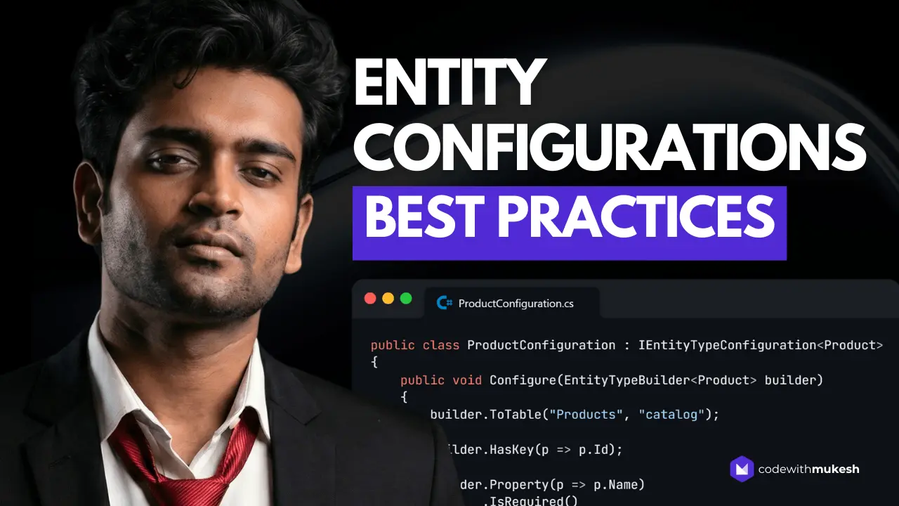 Configuring Entities with Fluent API in EF Core 10 - Best Practices