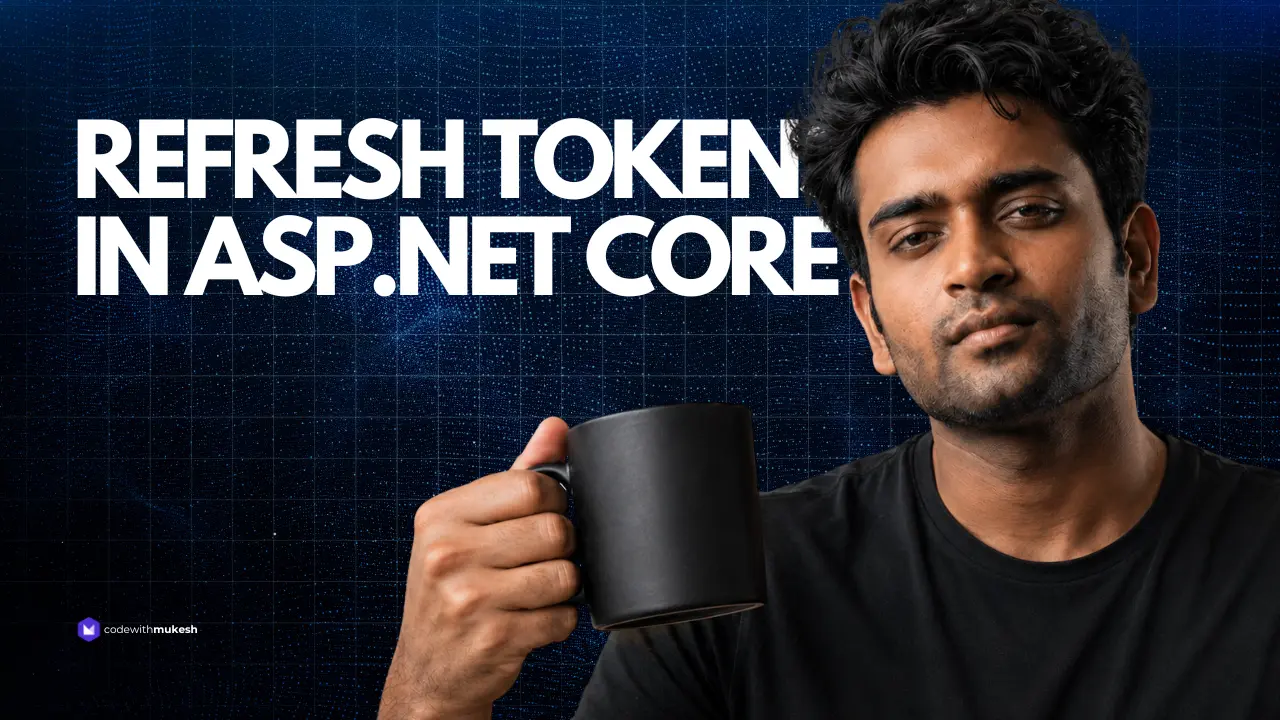 Refresh Tokens in ASP.NET Core - A Complete .NET 10 Guide