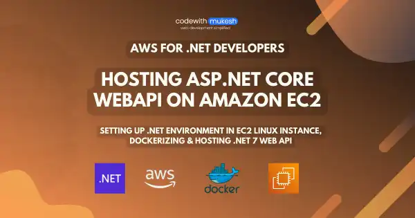 Hosting ASP.NET Core WebAPI on Amazon EC2 - Step-by-Step Guide