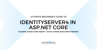 IdentityServer4 in ASP.NET Core - Ultimate Beginner's Guide